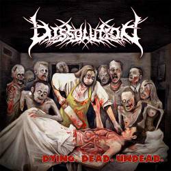 Dissolution (CAN) : Dying. Dead. Undead.